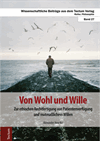 Alexander Hevelke - Von Wohl und Wille