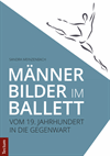 Sandra Meinzenbach - Männerbilder im Ballett