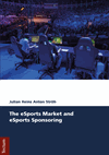 Julian Heinz Anton Ströh - The eSports Market and eSports Sponsoring
