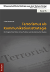 Philip Weissermel - Terrorismus als Kommunikationsstrategie