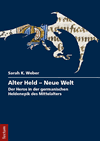 Sarah K. Weber - Alter Held - Neue Welt