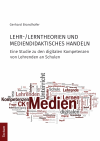Gerhard Brandhofer - Lehr-/Lerntheorien und mediendidaktisches Handeln