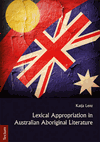 Katja Lenz - Lexical Appropriation in Australian Aboriginal Literature