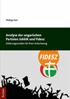 Philipp Karl - Analyse der ungarischen Parteien Jobbik und Fidesz