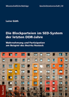 Luise Güth - Die Blockparteien im SED-System der letzten DDR-Jahre
