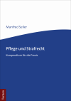 Manfred Seiler - Pflege und Strafrecht