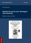 Boris Hogenmüller - Melchioris Cani De Locis Theologicis Libri Duodecim