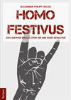Alexander Philipp Hutzel - Homo Festivus
