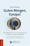 Jürgen Rüttgers - Guten Morgen, Europa!