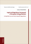 Cansu D. Burkhalter - Legal and Regulatory Framework of European Energy Markets