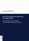 Max Justus Mahlmann - Die insolvenzrechtliche Anfechtung von Bargeschäften