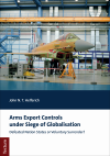 John N. T. Helferich - Arms Export Controls under Siege of Globalisation