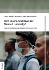 Funda Seyfeli, Laura Elsner, Klaus Wannemacher - Vom Corona-Shutdown zur Blended University?
