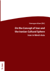 Homayun Alam - On the Concept of Iran and the Iranian Cultural Sphere