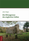 Julian Poppe - Die Ethnogenese des englischen Volkes